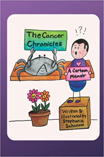 The Cancer Chronicles: A Cartoon Memoir vol. 1