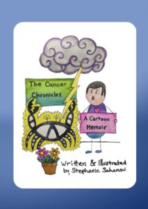 The Cancer Chronicles: A Cartoon Memoir, volume 2